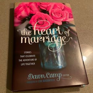 The Heart of Marriage book by Dawn Camp